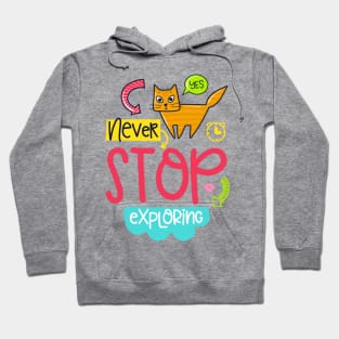 Never Stop Exploring Hoodie